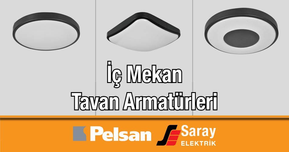 Pelsan İç Mekan Tavan Armatürleri