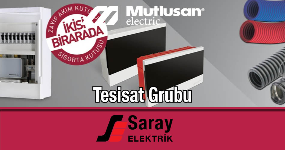 Mutlusan Tesisat Grubu Ürünler Saray Elektrik