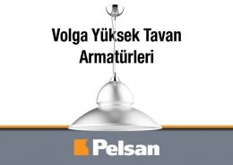 Pelsan Volga Yüksek Tavan Armatürleri