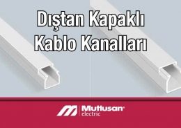 Mutlusan Dıştan Kapaklı Kablo Kanalları