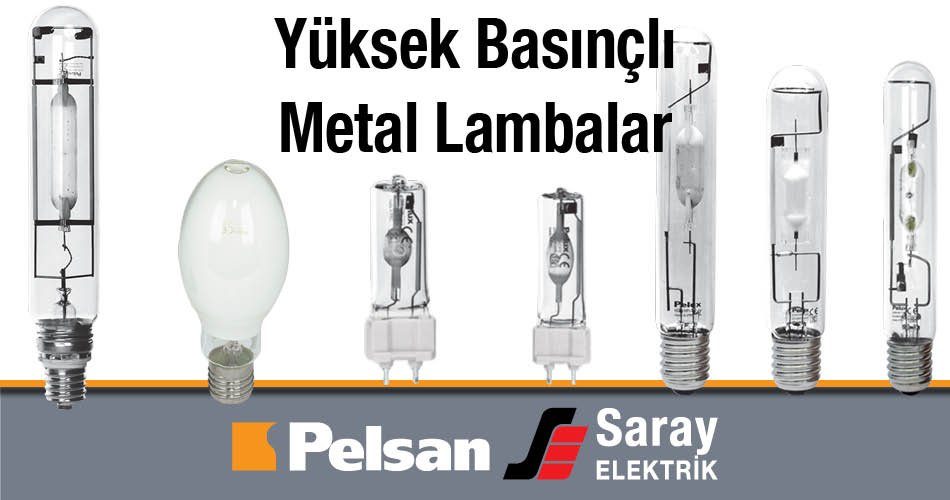 Pelsan Aydınlatma Yüksek Basınçlı Metal Lambalar