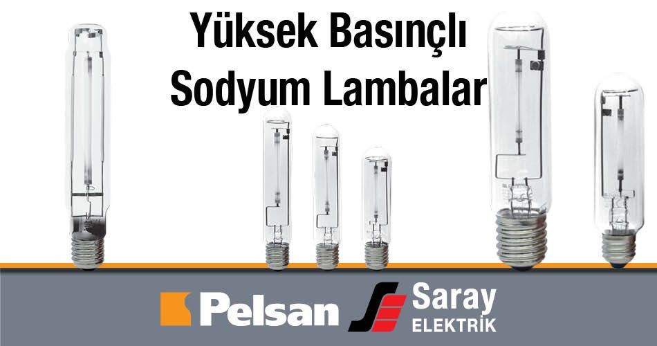 Pelsan Aydınlatma Yüksek Basınçlı Sodyum Buharlı Lambalar