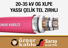 Öznur Kablo 20-35 kv Yassı Çelik Tel Zırhlı Kablolar XLPE İzoleli