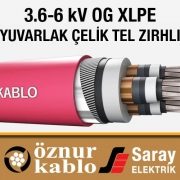 Öznur Kablo 3-6 kV Yuvarlak Çelik Tel Zırhlı OG Kablo XLPE İzoleli