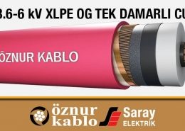 Öznur Kablo 3-6 kV OG XLPE Tek Damarlı Kablo Bakır İletken