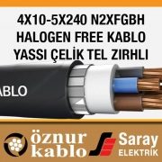 Öznur 4X10-5X240 N2XFGBH Halogen Free Kablo CU/XLPE/SWA/LSF