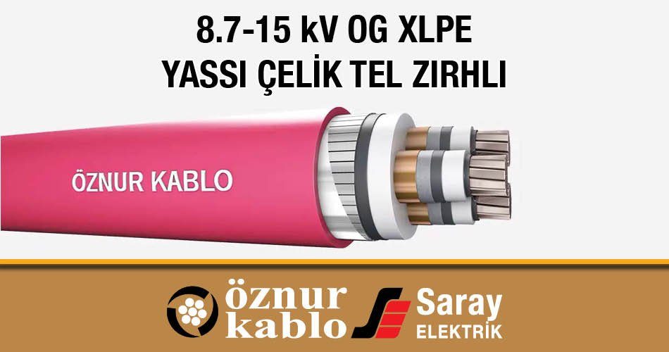 Öznur Kablo 8-15 kV Yassı Çelik Tel Zırhlı OG Kablo XLPE İzoleli