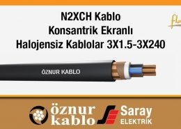 Öznur Kablo N2XCH Kablolar 3x1.5-3x240 Konsantrik Ekranlı