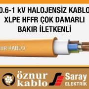 Öznur XLPE İzoleli Halojensiz Kablo 0.6-1 kV HFFR Kablolar