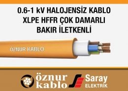 Öznur XLPE İzoleli Halojensiz Kablo 0.6-1 kV HFFR Kablolar