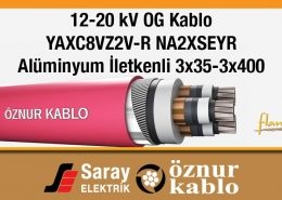 Öznur 12-20 kV Al İletken OG Kablolar YAXC8VZ2V-R NA2XSEYRY