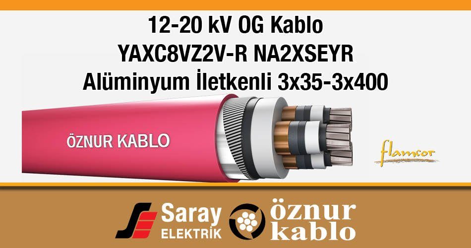 Öznur 12-20 kV Al İletken OG Kablolar YAXC8VZ2V-R NA2XSEYRY