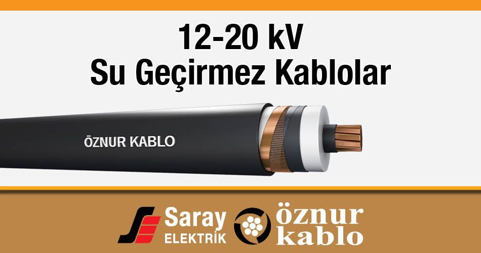 Öznur 12-20 kV Su Geçirmez Kablo XLPE İzoleli N2XS(FL)2Y