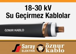 Öznur 18-30 kV Su Geçirmez Kablo OG XLPE N2XS(FL)2Y