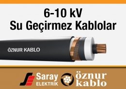 Öznur 6-10 kV Su Geçirmez Kablo XLPE Cu/XLPE/CWS/LW /PE(IEC)