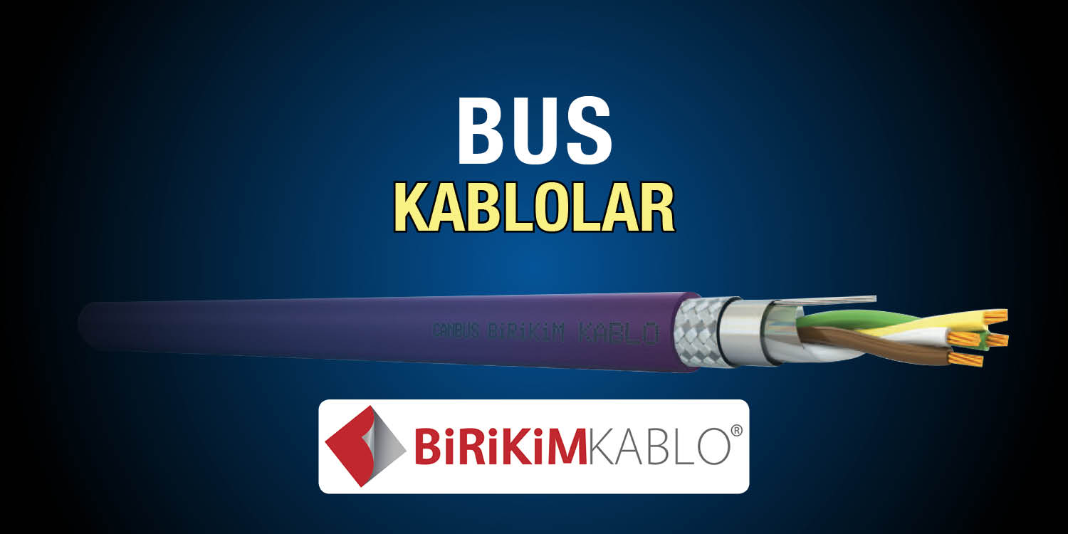 Birikim Kablo Bus Kablolar