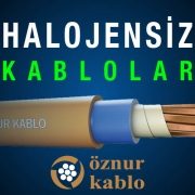 Öznur Kablo Halojensiz Kablolar