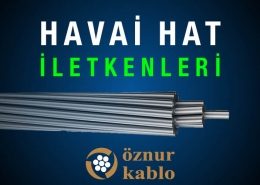 Öznur Kablo Havai Hat İletkenleri