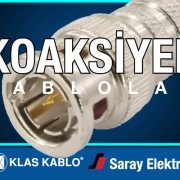 Klas Kablo Koaksiyel Kablolar