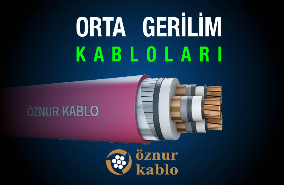 Öznur Kablo Orta Gerilim Kabloları