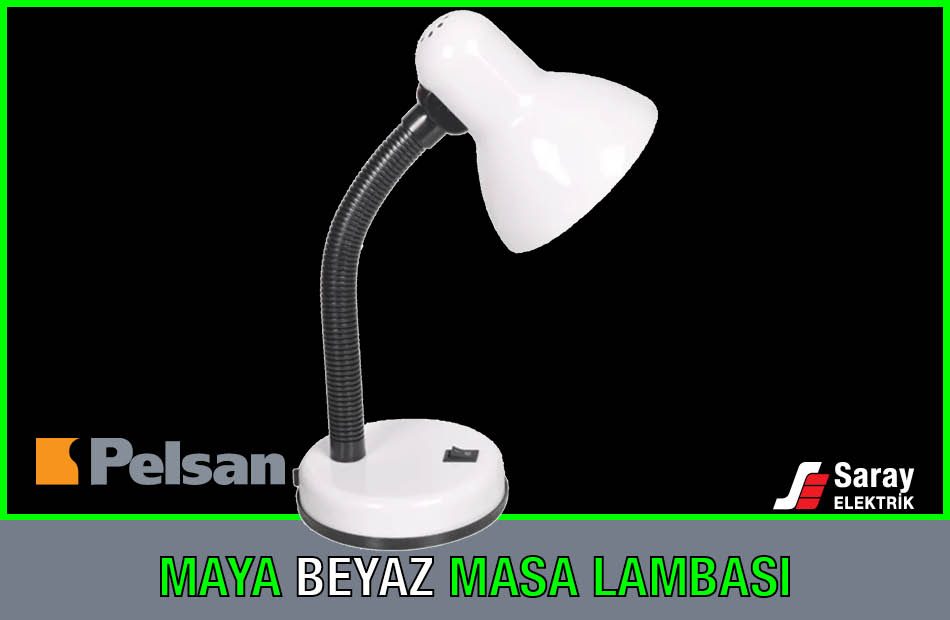 Pelsan lambamız Maya Beyaz Masa Lambası