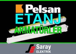 Pelsan Aydınlatma Pelsan Etanj Armatürler Saray Elektrik