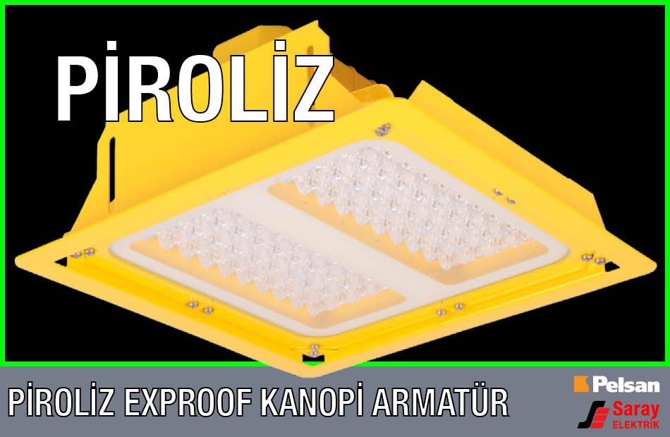 Pelsan Piroliz Exproof Kanopi Armatür