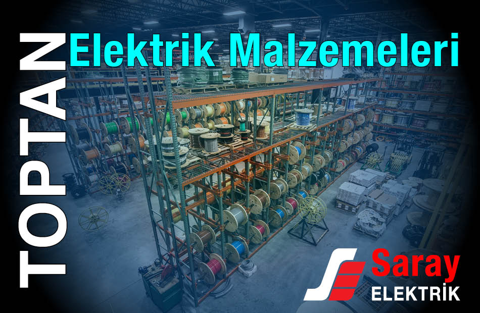 Saray Elektrik Toptan Elektrik Malzemeleri