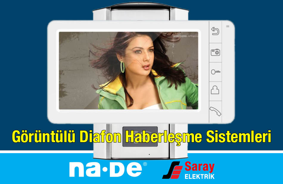 Nade Elektronik Görüntülü Diafon Haberleşme Sistemleri