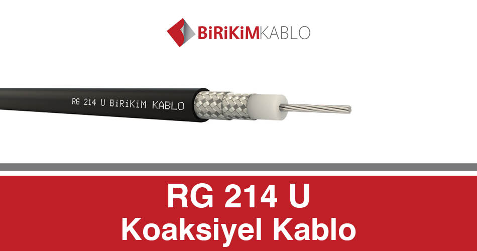 Birikim RG 214 U Koaksiyel Kablo